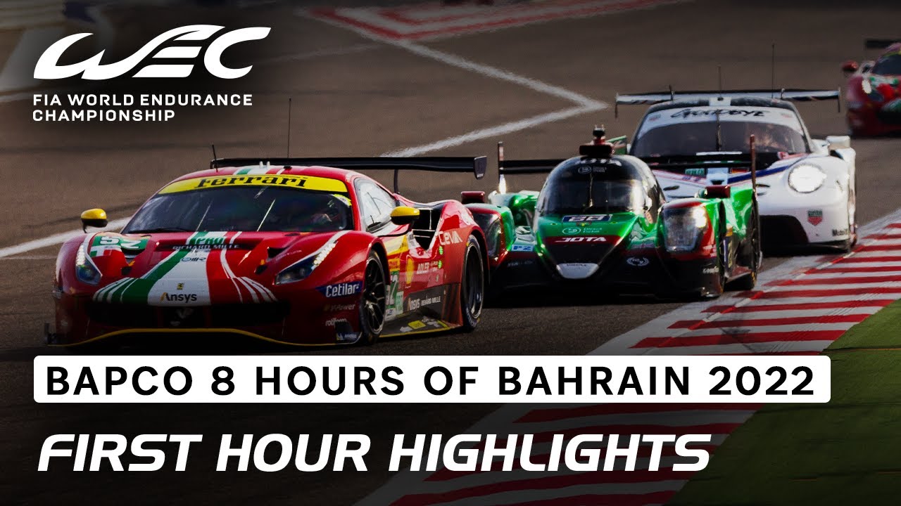 Highlights Hour 1 2022 BAPCO 8 Hours of Bahrain FIA WEC YouTube