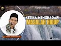 USTADZ ABDUL SOMAD || KETIKA MENGHADAPI MASALAH HIDUP
