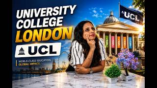 University College London (UCL)| Complete Admission Guide 2026 | Fees, Scholarships, Ranking & Jobs