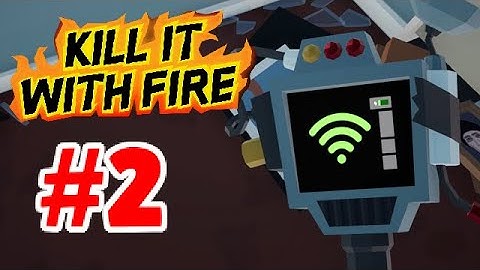 KILL IT WITH FIRE - #2