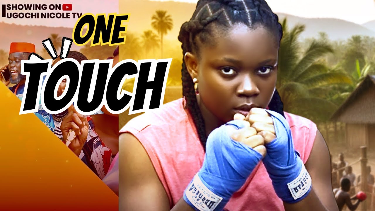 ONE TOUCH - New Nigerian Latest 2026 Movie - Ugochi Nicole, Osi Perri, African Diva,  Ebuka Stunt