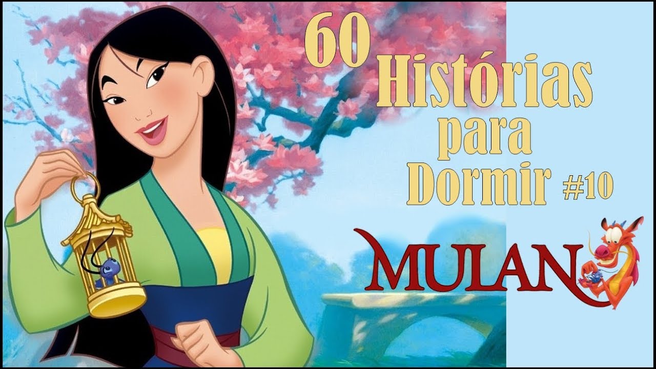60 Histórias para Dormir #10 - Mulan - Uma bela dupla - YouTube