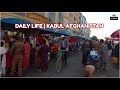 life comes normal under Taliban Regime | Kabul Afghanistan 4K