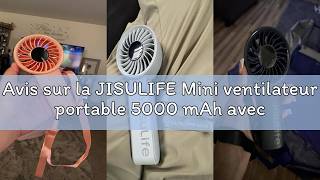 Avis sur la JISULIFE Mini ventilateur portable 5000 mAh avec vent puissant, mini ventilateur recharg