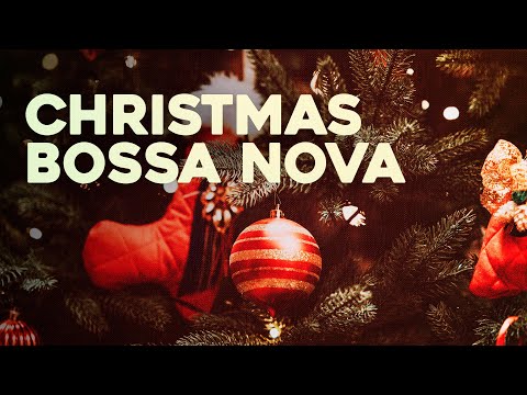 Christmas Bossa Nova 🎄🎅🏽 Ambience for Good Mood