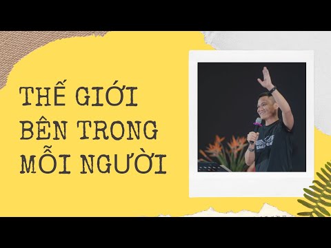 Video: Làm Thế Nào để Thay đổi Thế Giới Bên Trong