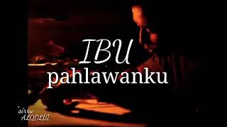 Puisi'ibu pahlawanku'et sirru alqolby bikin sedih...