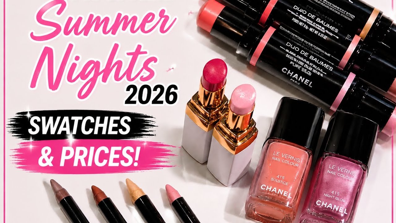 New chanel Summer Nights Collection: Swatches & Prices