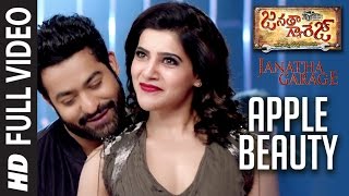 Apple Beauty Full Video Song || 'Janatha Garage' || Jr. NTR, Samantha, Mohanlal || DSP Hit Songs