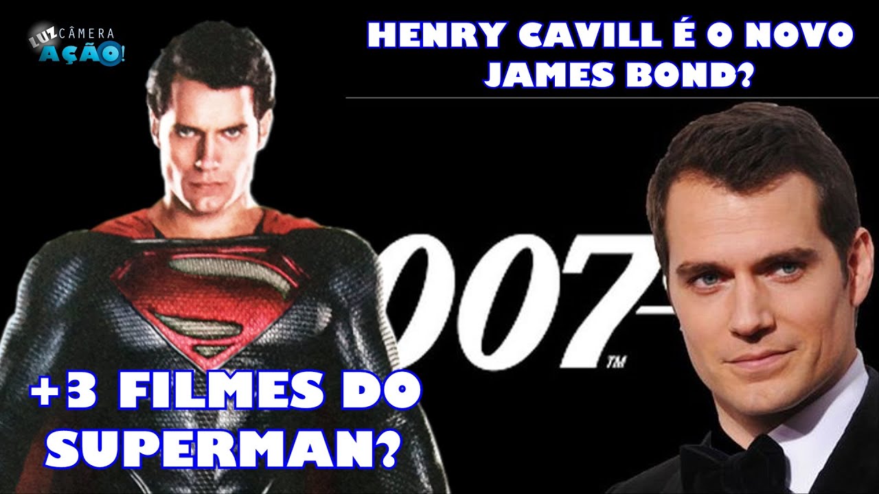 HENRY CAVILL É O NOVO JAMES BOND? ELE FARÁ MAIS 3 FILMES DO