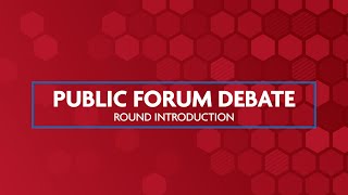 Public Forum Debate Round Introduction