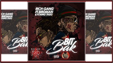 Birdman ft Young Thug - Bit Bak (Music Video)