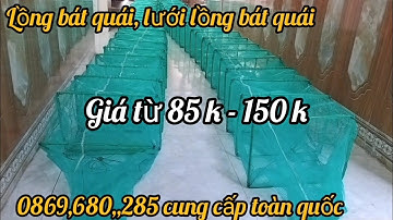 Lồng Bát Quái Đánh Sông Ao Ruộng Lúa 15k- 19k-21k _24k - 29k Giá Chỉ Từ 85 k - 150 k