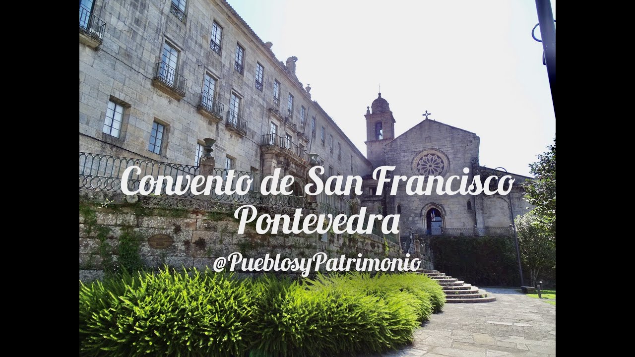 Convento de San Francisco - Pontevedra - Galicia 🇪🇸