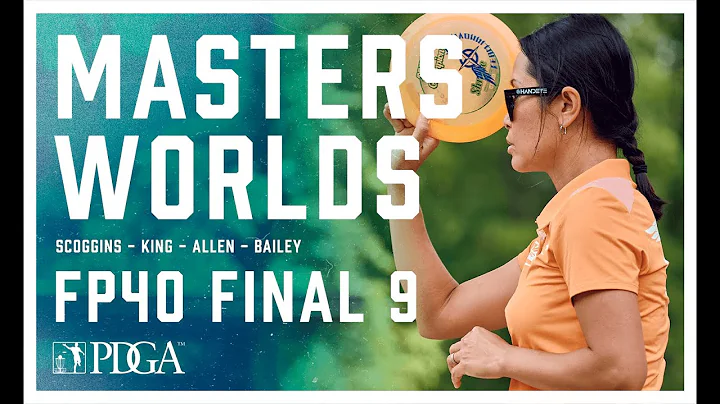 2021 PDGA Pro Masters Worlds | FP40 | FINAL 9 | Sc...