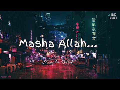 Masha Allah - Slowed Reverb | Sultan | Jeet | Mim | Bengali Song