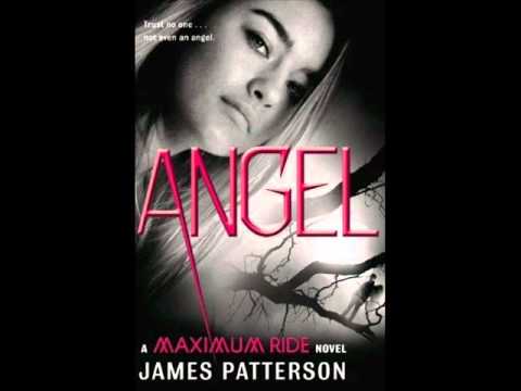 THE FIRST 23 CHAPTERS OF THE NEW MAXIMUM RIDE NOVEL:ANGEL!!!!! AUDIOBOOK Sneak Peek JAMES PATTERSON