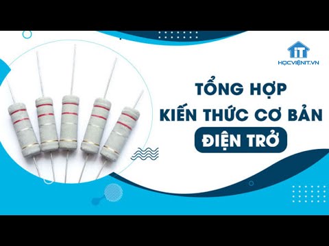 Video HOCVIENiT.vn - Tìm hiểu điện trở: Khái niệm, ký hiệu,... - youtube