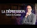 Depression According To The Quran How To Overcome It Reda KADRI