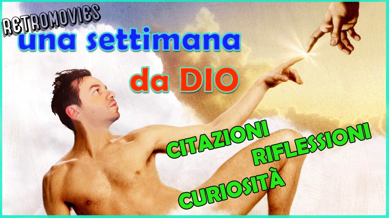 UNA SETTIMANA DA DIO - Citazioni, Riflessioni e Curiosità sul film con