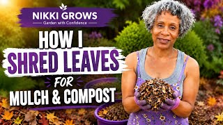 How I shred leaves for mulch and compost