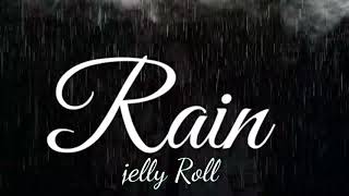 Jelly Roll  - "Rain" (Elevate tunes)