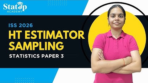 HT Estimator l Sampling l Statistics Paper 3 l ISS 2026