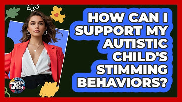 How Can I Support My Autistic Child