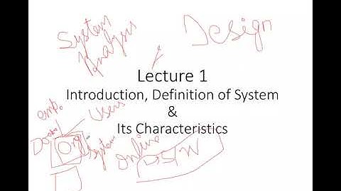 Lecture 1: Intro, Definition and Characteristics of System with Notes | System Analysis and Design