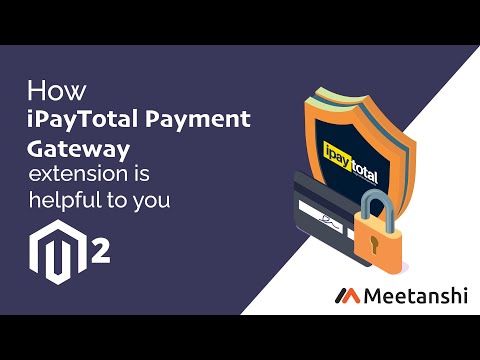 Magento 2 iPayTotal Payment Gateway by Meetanshi