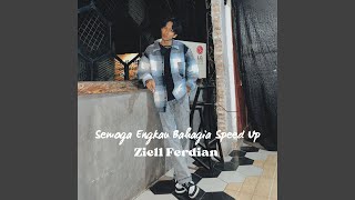 Semoga Engkau Bahagia (Speed Up)