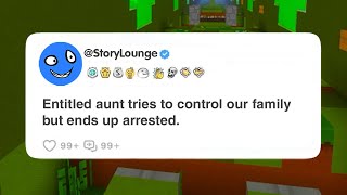 Entitled aunt tries to control our family but ends up arrested