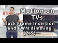 Mouvement sur les tlviseurs insertion de cadre noir et gradation pwm 25  rtingscom