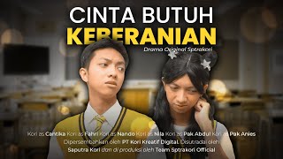 [DRAMA] CINTA BUTUH KEBERANIAN