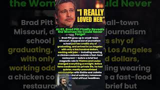 At 62, Brad Pitt Finally Reveals the Woman He Could Never Forget #shorts