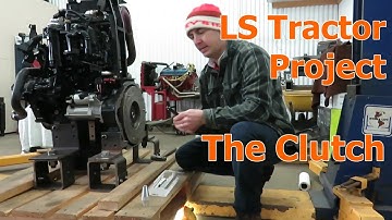 XR3135 LS Tractor Rebuild: Part 3 - Clutch Re-Installation