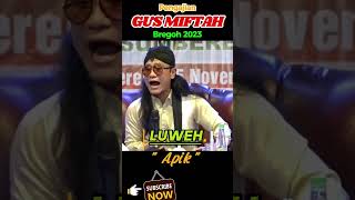 LUWEH APIK || GUS MIFTAH