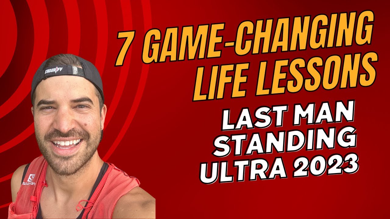 7 Game-Changing Lessons from Last Man Standing Ultramarathon 2023