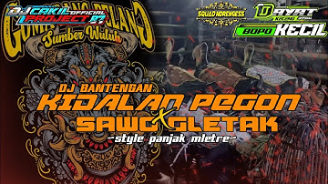 DJ  BANTENGAN ‼️KIDALAN PEGON SAWO GLETAK‼️GUMARANG BELANG REMIXER BAY DJ CAKIL PROJECT