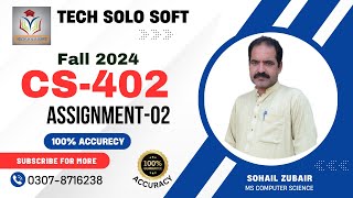 CS402 Assignment 2 Solution Fall 2024 by Tech Solo Sot || CS402 Assignment No. 02 solution 2024