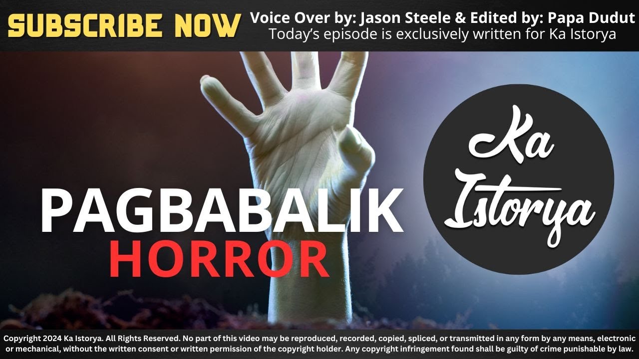 PAGBABALIK | PETE | KA ISTORYA HORROR