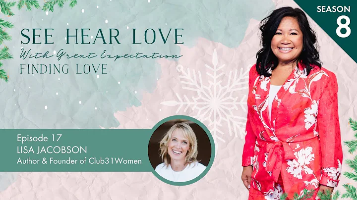 Season 8 Ep. 17 Finding Love With Lisa Jacobson | ...