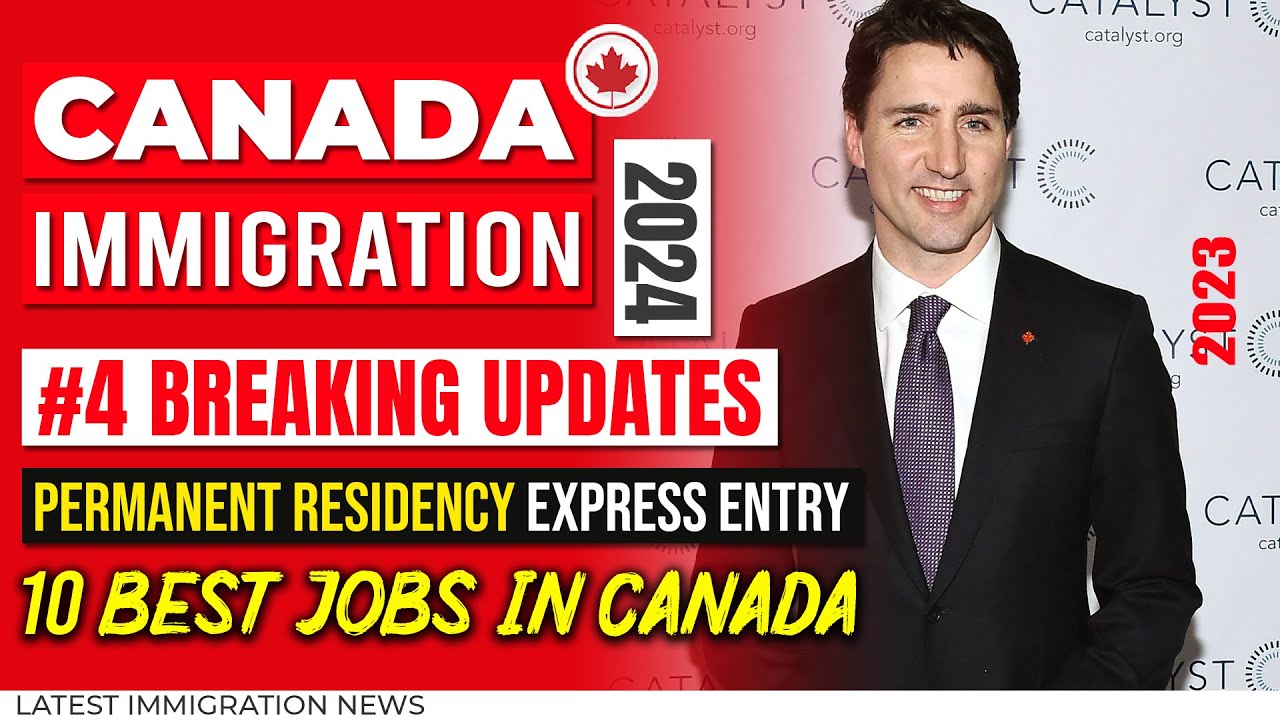 Canada Immigration 4 Breaking Updates 10 Best Jobs In Canada, PR 2024