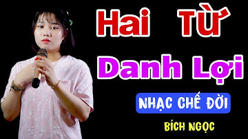 Nhạc Chế Đời l Hai Từ Danh Lợi - Bích Ngọc l Dù Trên Môi Mỉm Cười Nhưng Mi Lệ Rơi l Danh Tuấn Trung