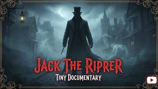 Jack the Ripper: The Whitechapel Murders That Terrified Victorian London