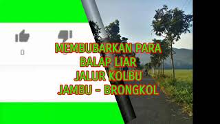 Polisi Bubarkan Para Balap Liar Jalur Jambu-Brongkol