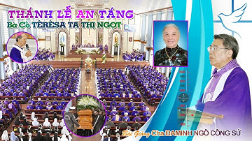 🔴( fDM )Bài Giảng Cha Đaminh NGÔ CÔNG SỨ -Thánh Lễ An Táng Bà Cố Têrêsa TẠ THỊ NGỌT
