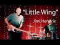 Little wing     jimi hendrix  cover by russ  friends