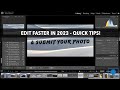 Tips for Faster Editing in 2023 and Submit your photo!