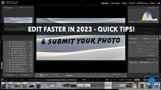 Tips for Faster Editing in 2023 and Submit your photo!